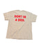 DON'T BE A DICK ANTI MICHIGAN GRAPHIC SHIRT